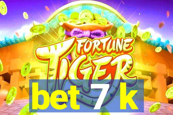 bet 7 k