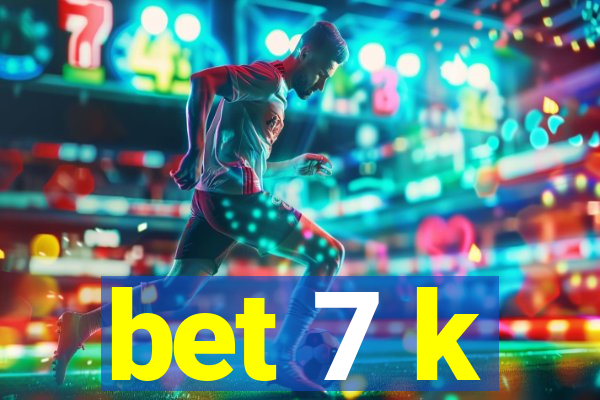 bet 7 k