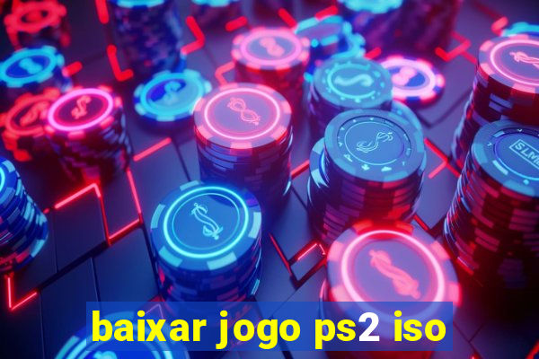 baixar jogo ps2 iso