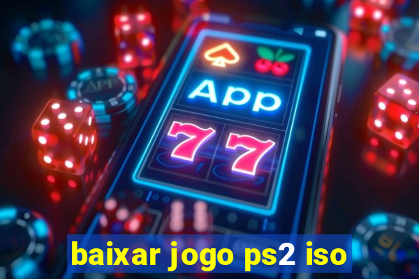 baixar jogo ps2 iso