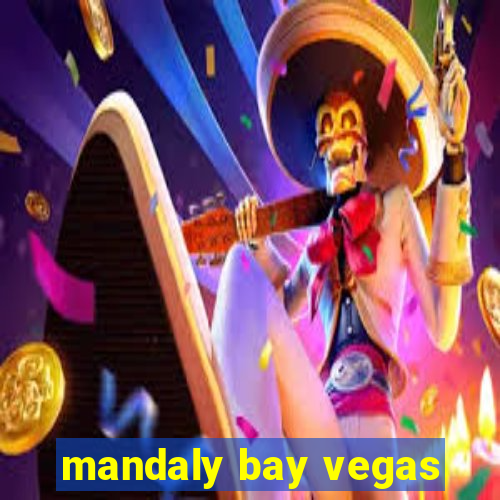 mandaly bay vegas