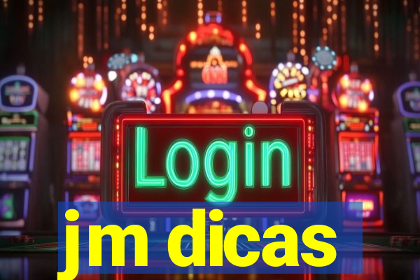 jm dicas