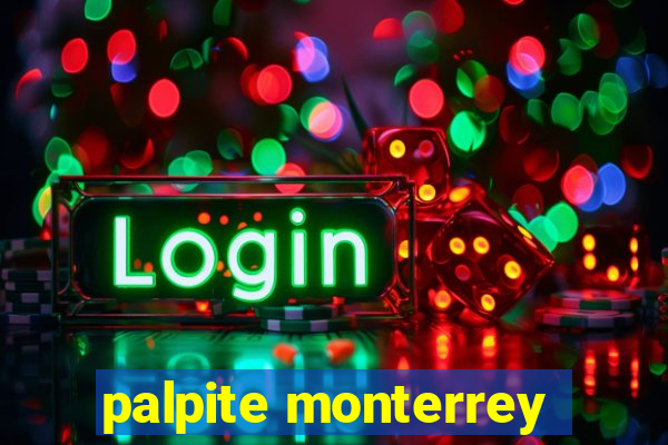 palpite monterrey