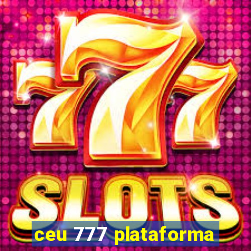 ceu 777 plataforma