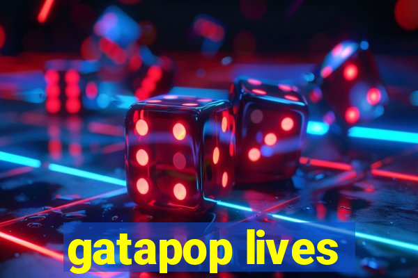 gatapop lives