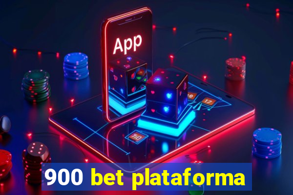 900 bet plataforma