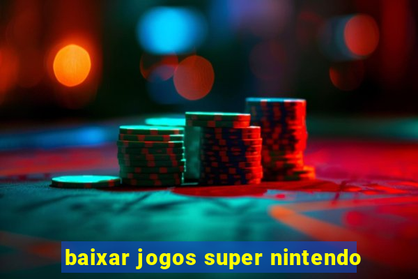 baixar jogos super nintendo