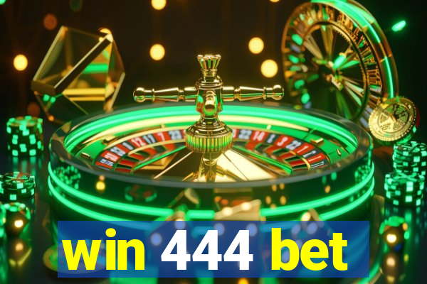 win 444 bet