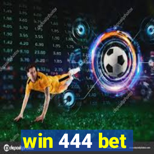 win 444 bet