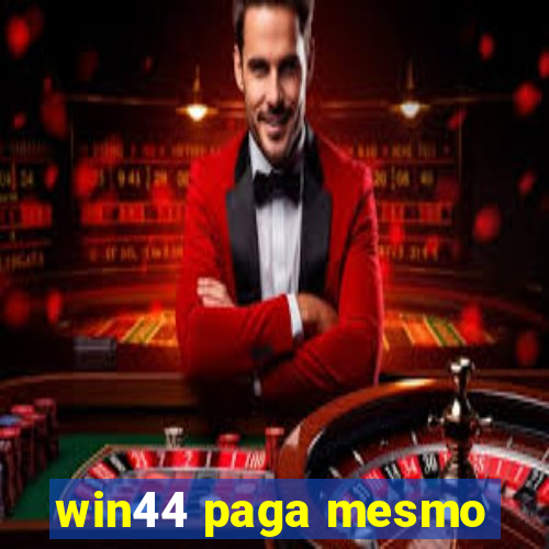 win44 paga mesmo