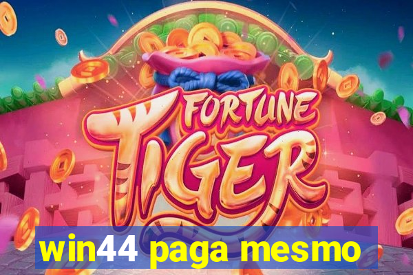 win44 paga mesmo