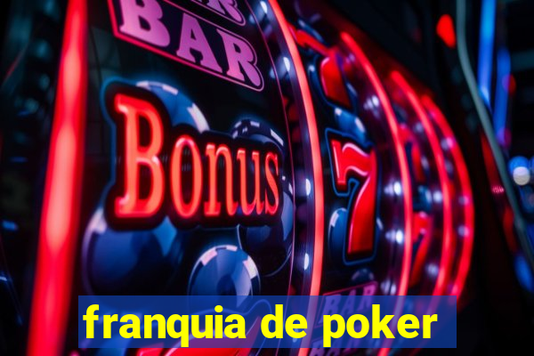 franquia de poker