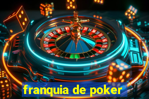 franquia de poker