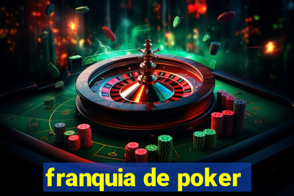 franquia de poker