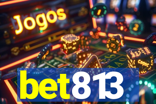 bet813