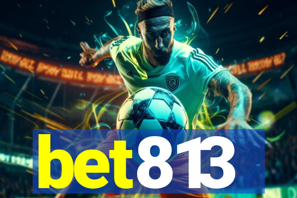 bet813