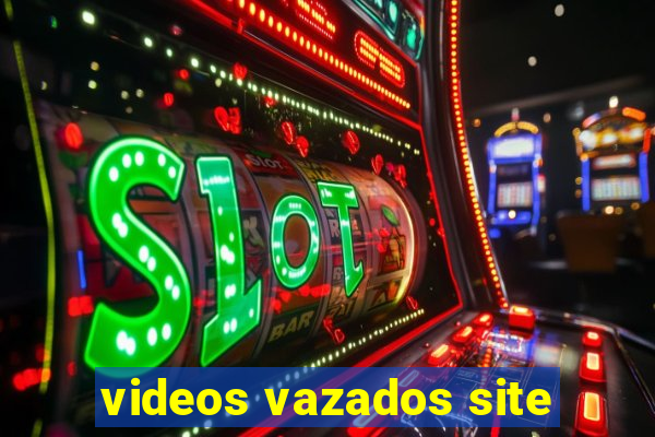 videos vazados site