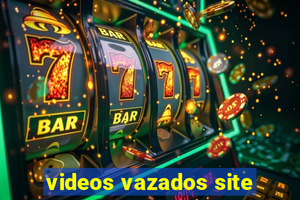 videos vazados site