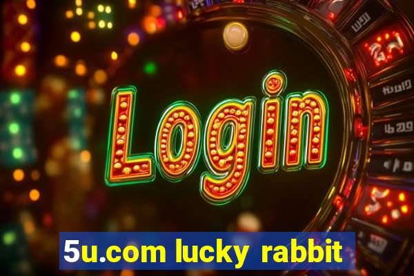 5u.com lucky rabbit