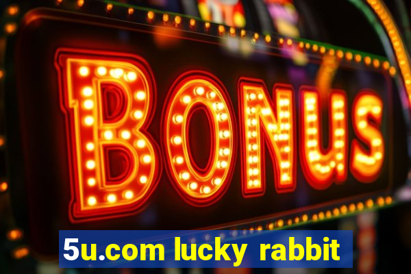 5u.com lucky rabbit