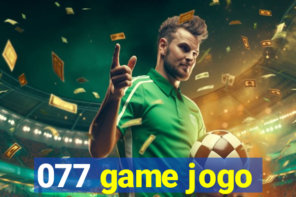 077 game jogo