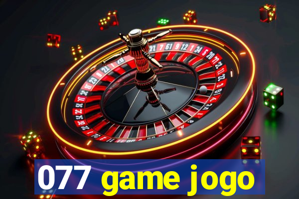 077 game jogo