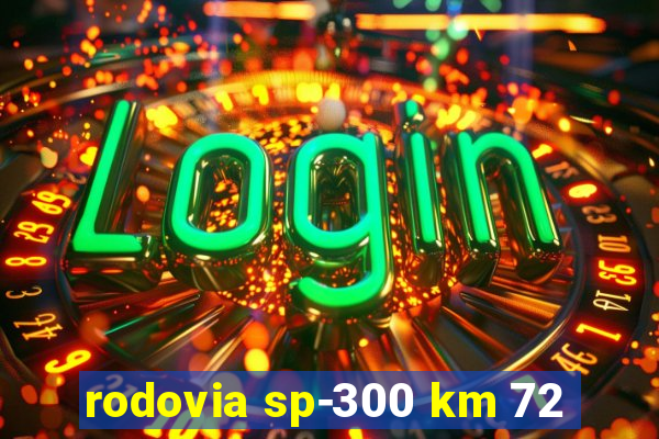 rodovia sp-300 km 72