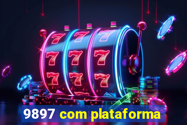 9897 com plataforma