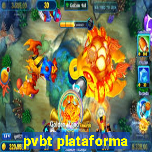 pvbt plataforma