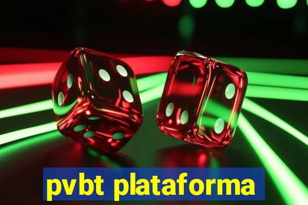 pvbt plataforma