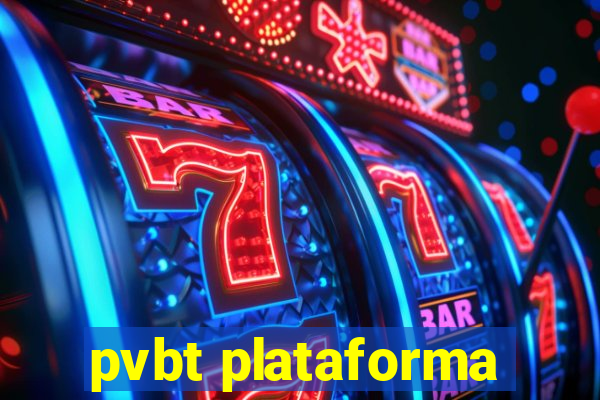 pvbt plataforma