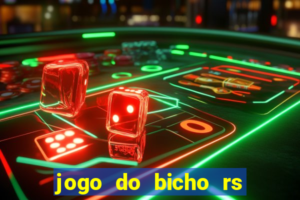 jogo do bicho rs resultado certo de hoje 14h 18h rj hoje