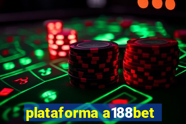 plataforma a188bet