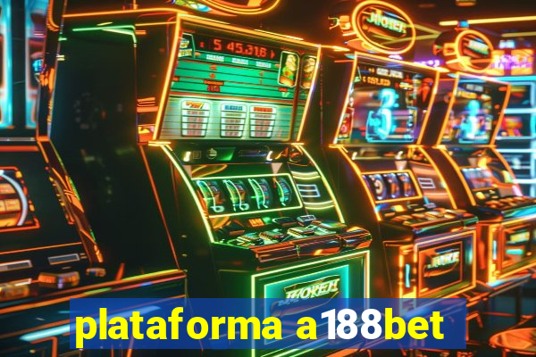 plataforma a188bet