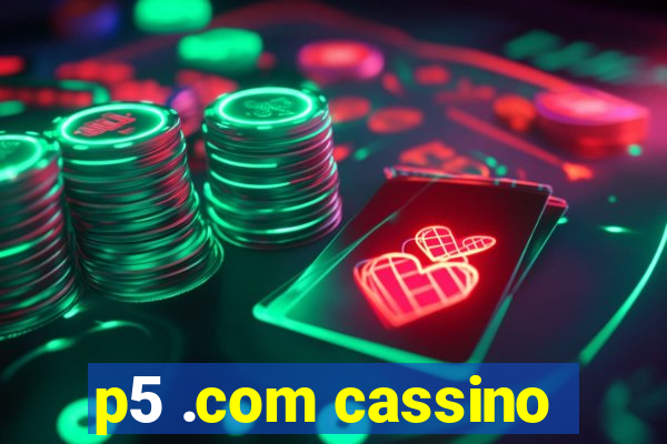 p5 .com cassino