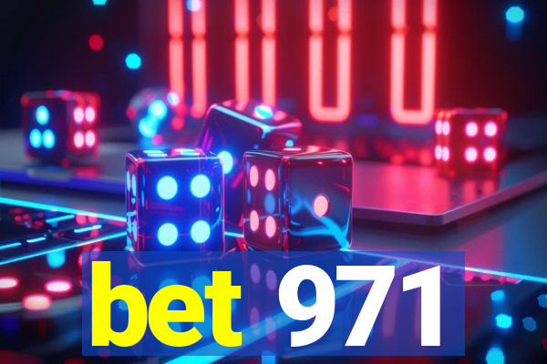 bet 971