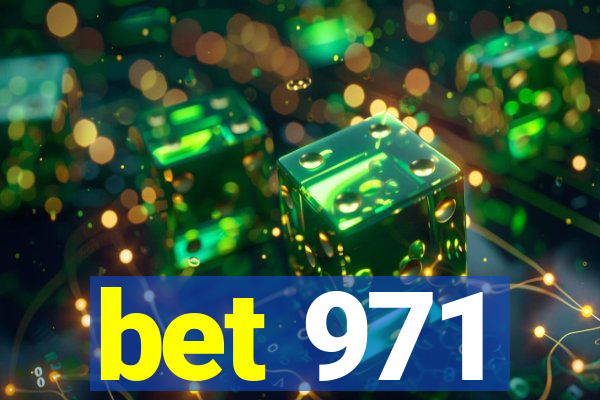 bet 971