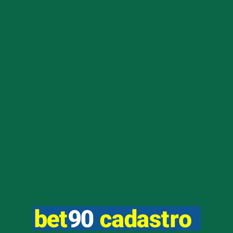 bet90 cadastro