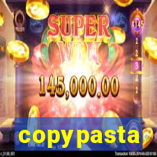 copypasta