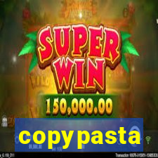 copypasta