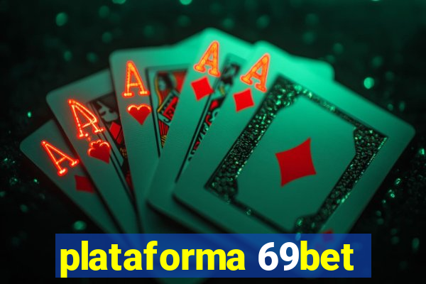 plataforma 69bet