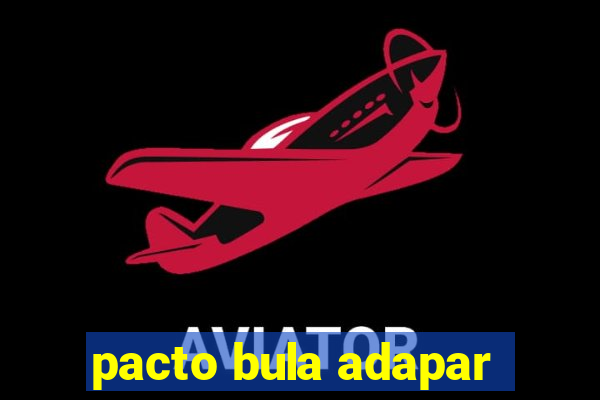 pacto bula adapar