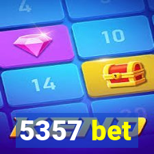 5357 bet