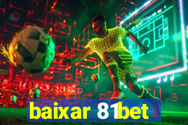 baixar 81bet