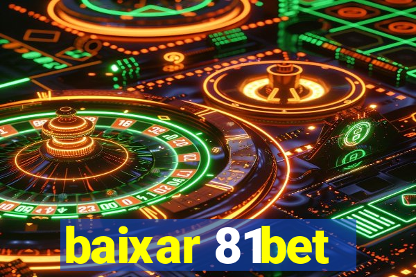 baixar 81bet