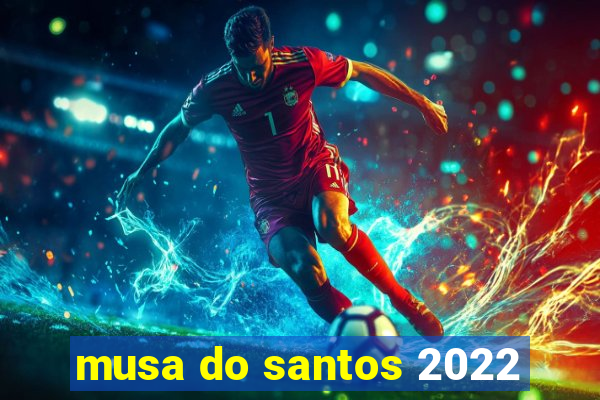 musa do santos 2022