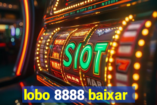 lobo 8888 baixar