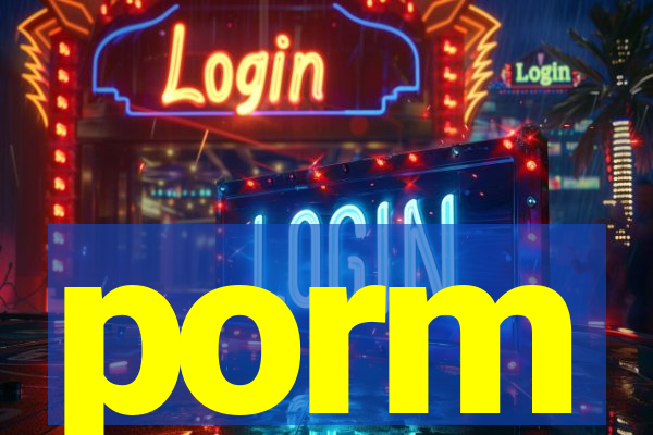 porm