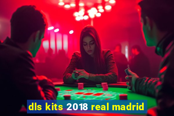 dls kits 2018 real madrid