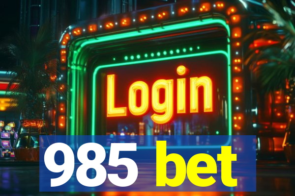 985 bet